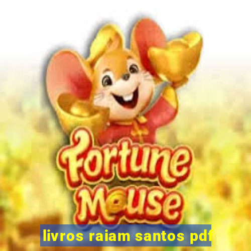 livros raiam santos pdf